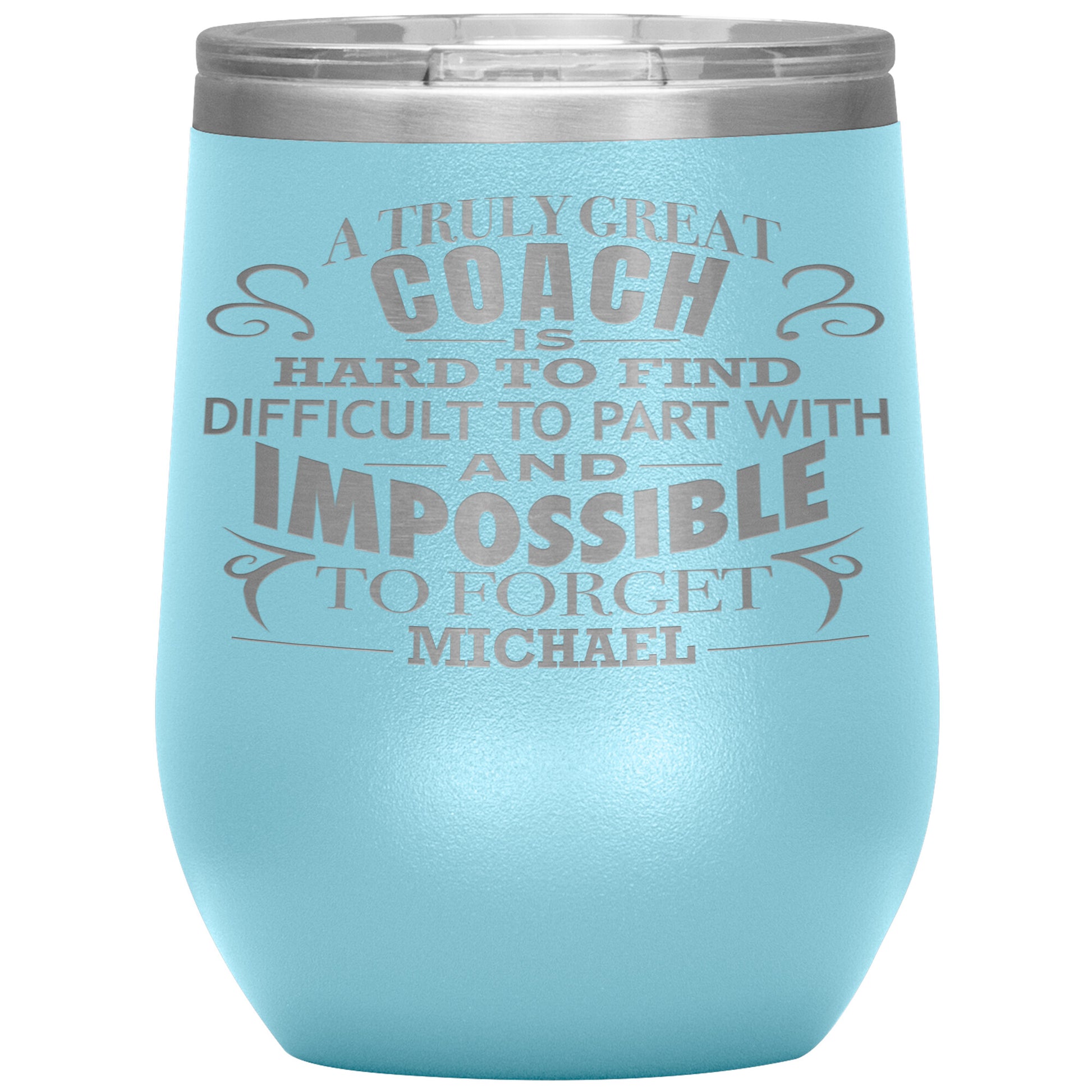 A Truly Great Coach Tumbler