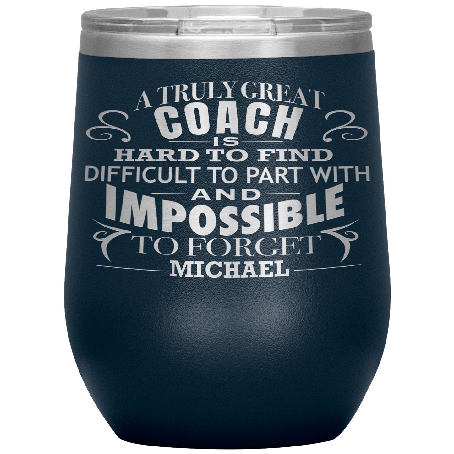 A Truly Great Coach Tumbler