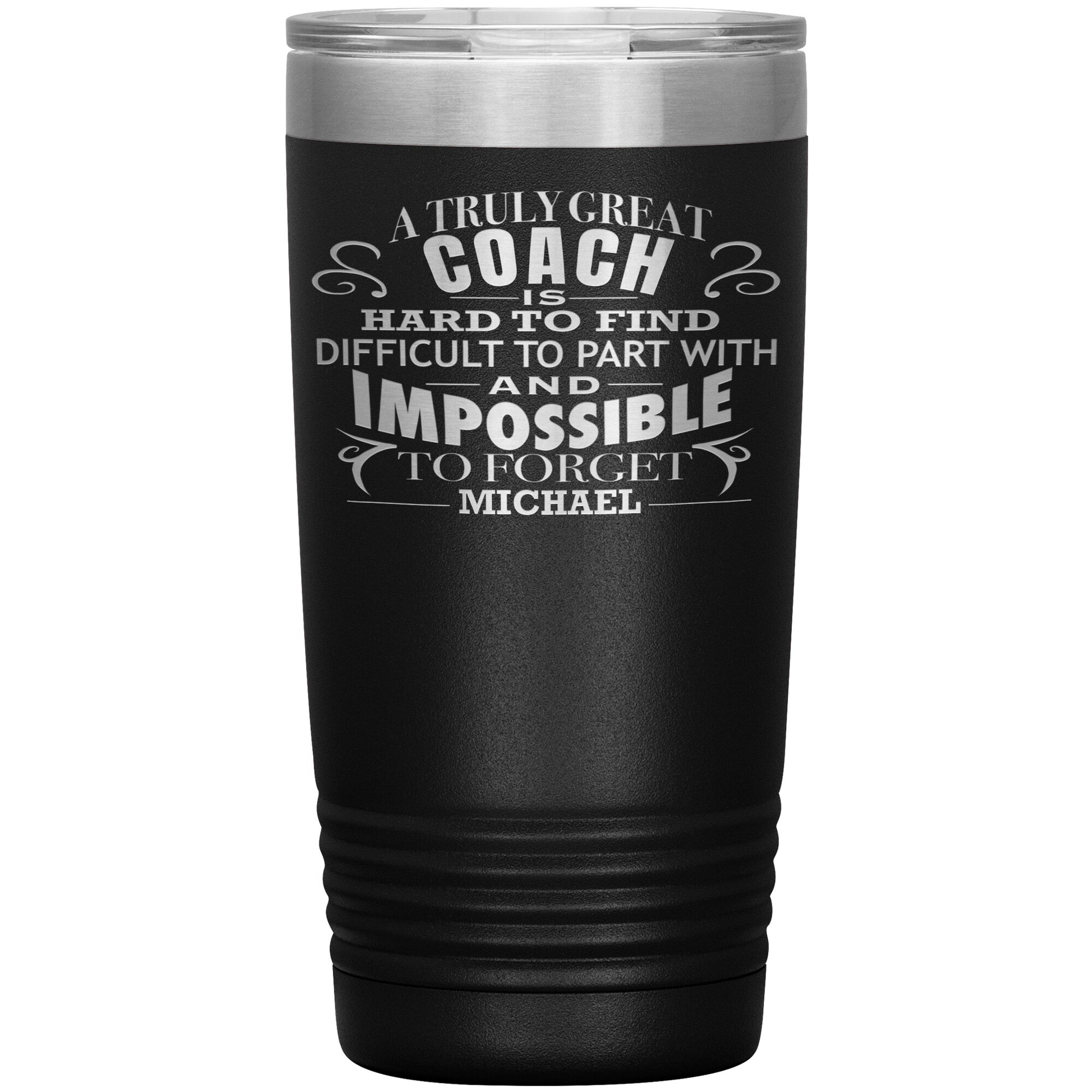 A Truly Great Coach Tumbler