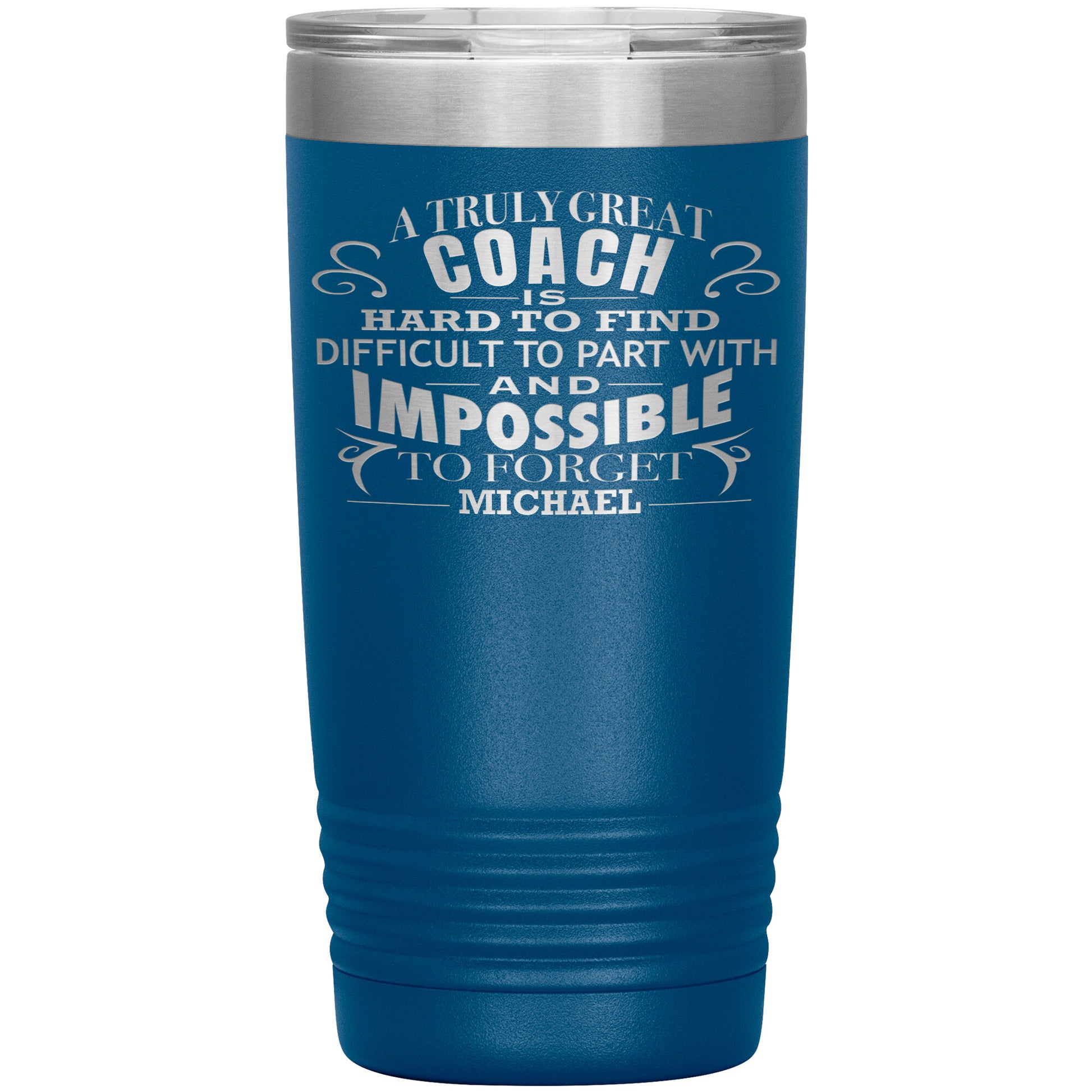 A Truly Great Coach Tumbler