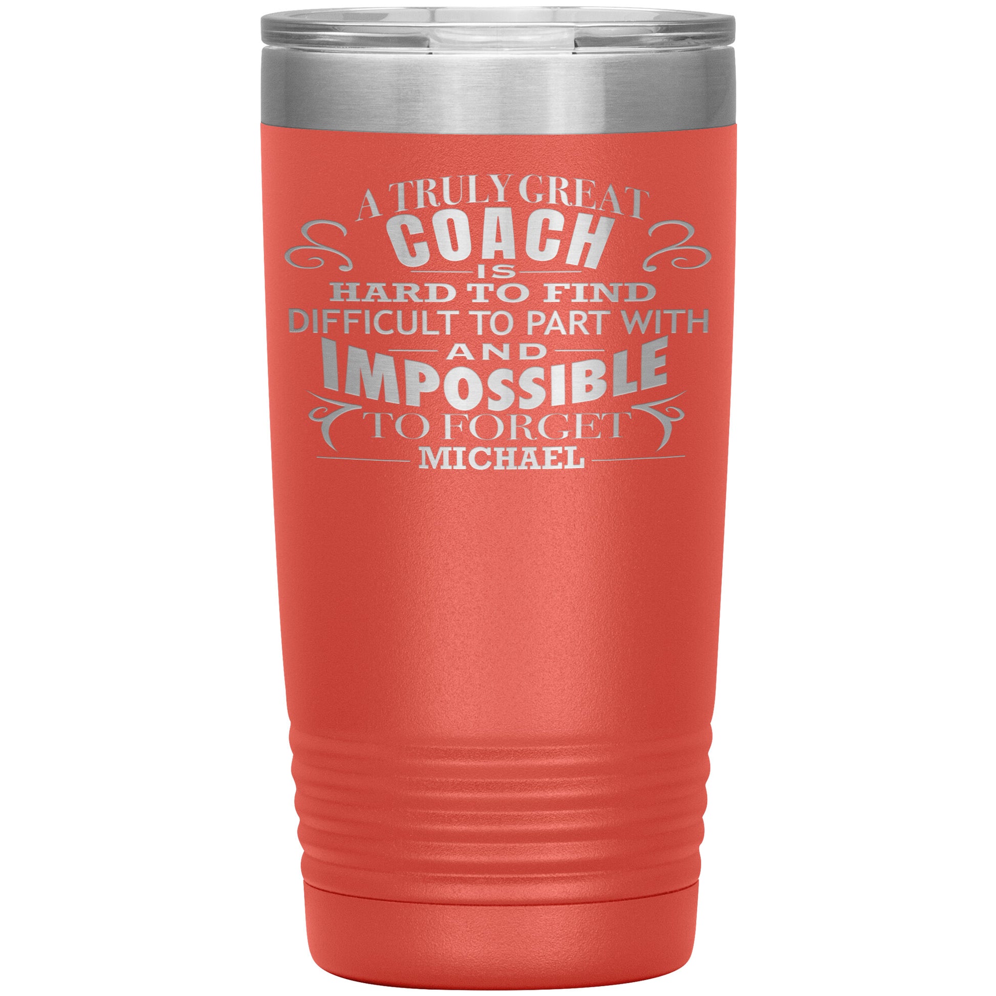 A Truly Great Coach Tumbler