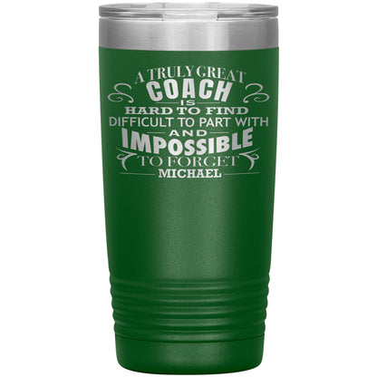 A Truly Great Coach Tumbler