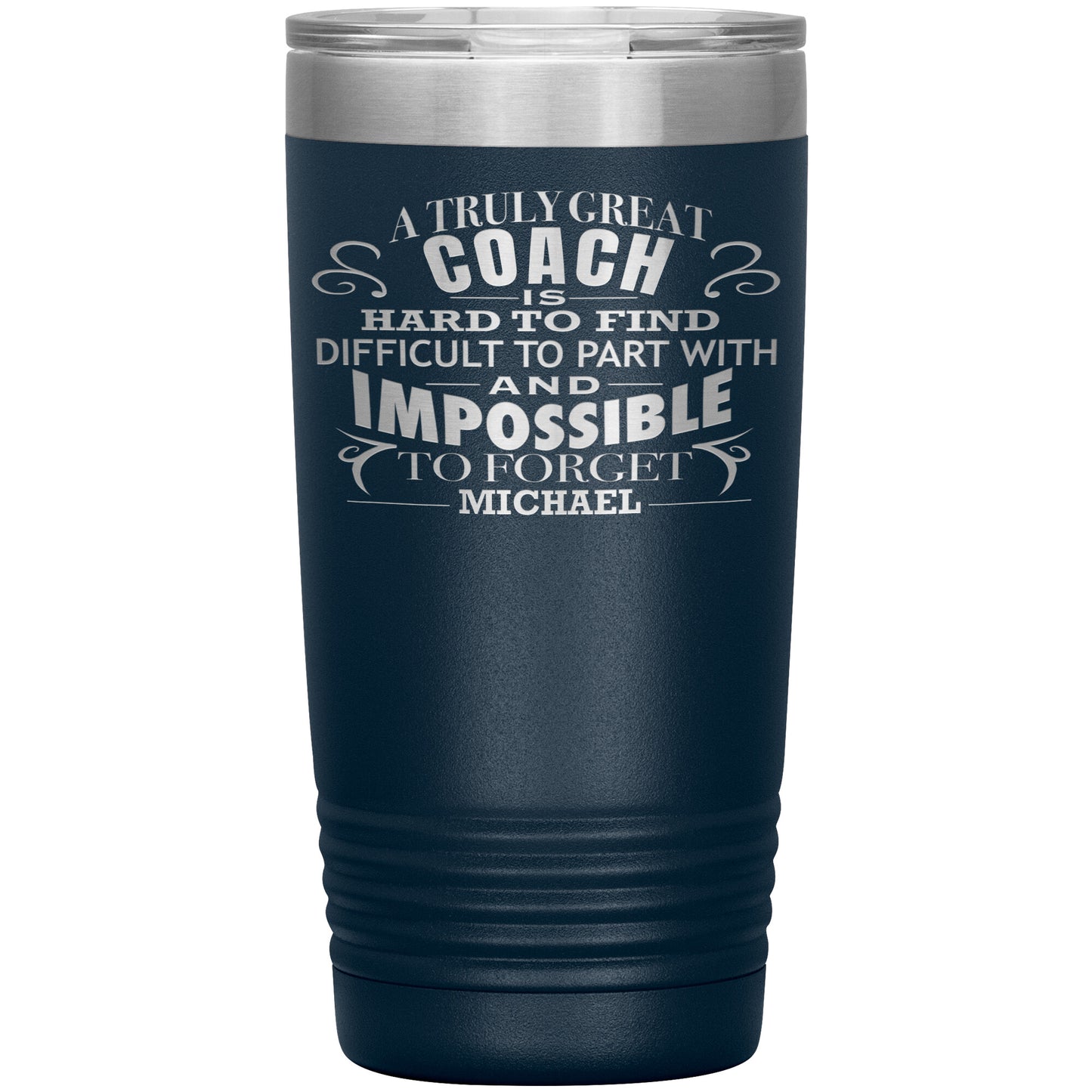A Truly Great Coach Tumbler