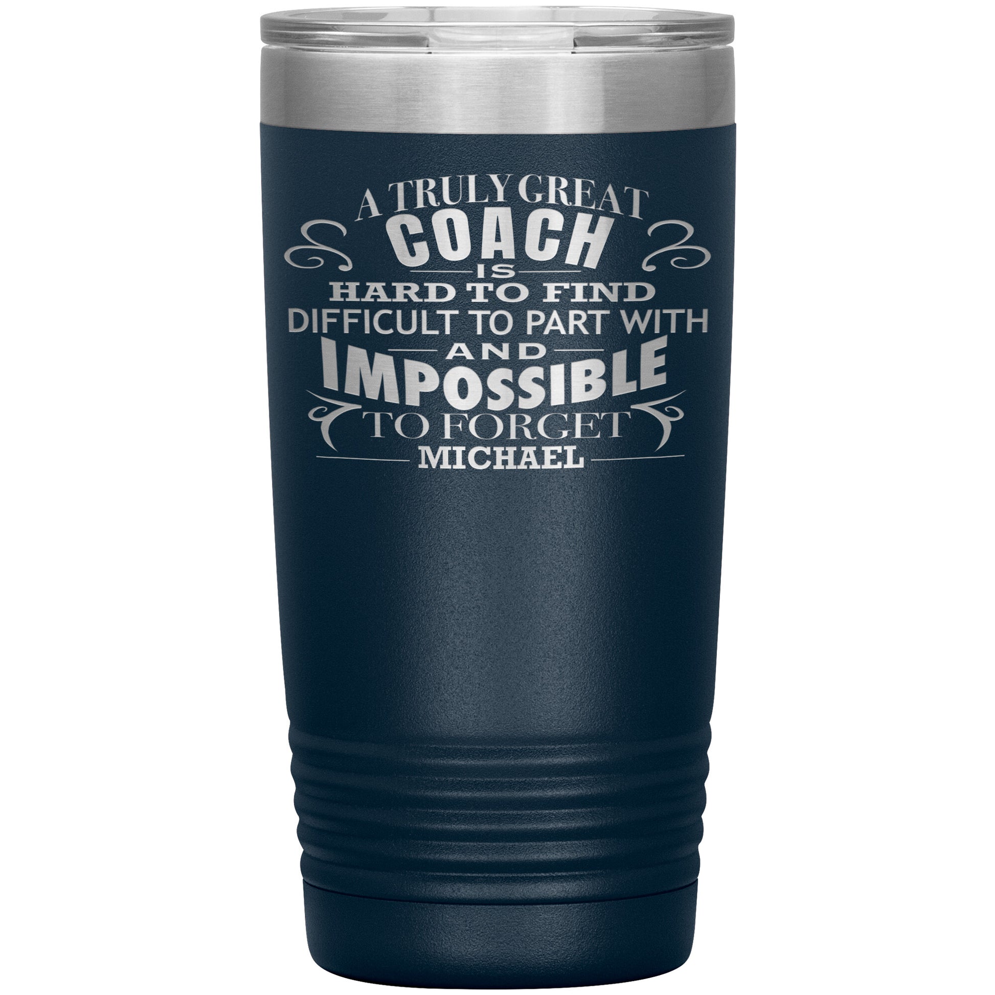 A Truly Great Coach Tumbler