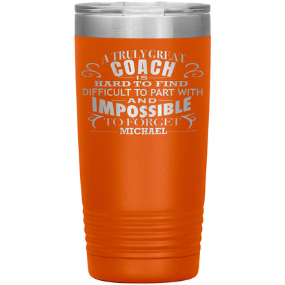 A Truly Great Coach Tumbler