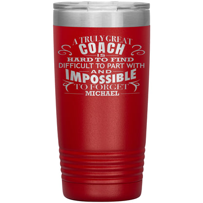 A Truly Great Coach Tumbler