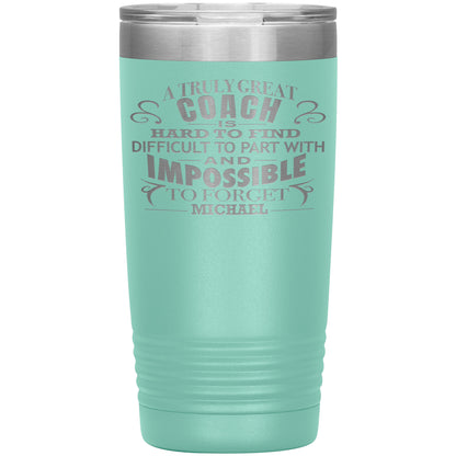 A Truly Great Coach Tumbler