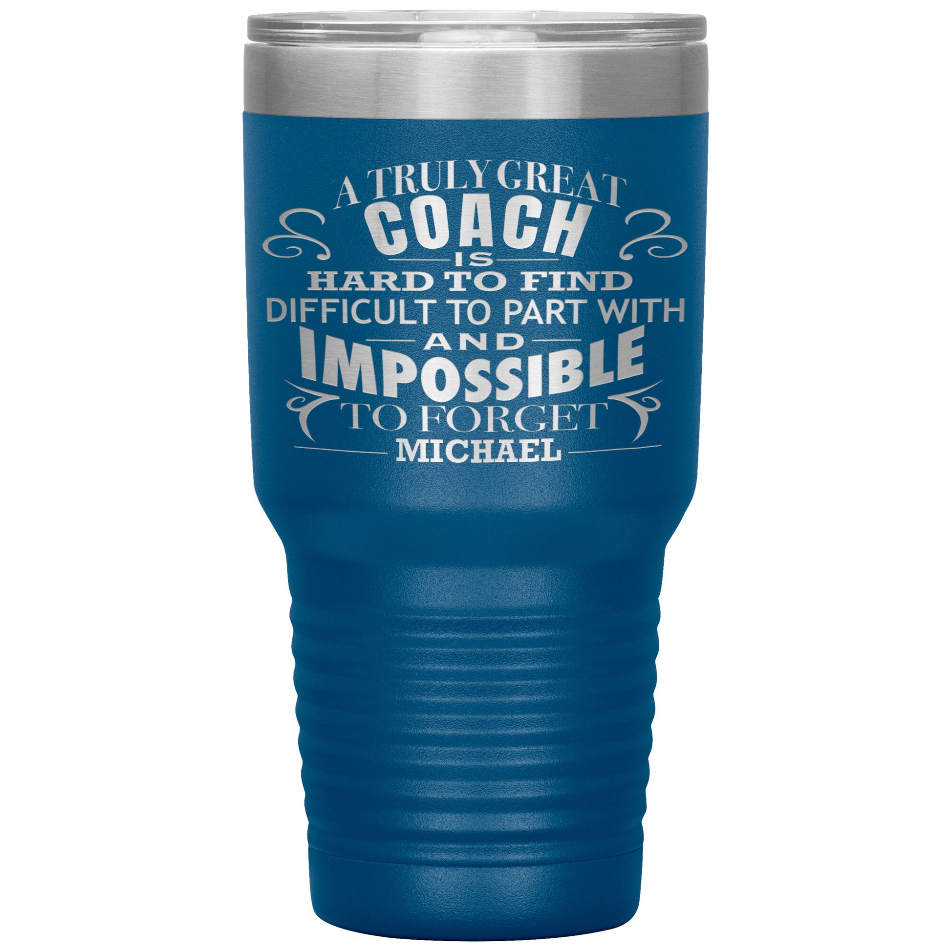 A Truly Great Coach Tumbler