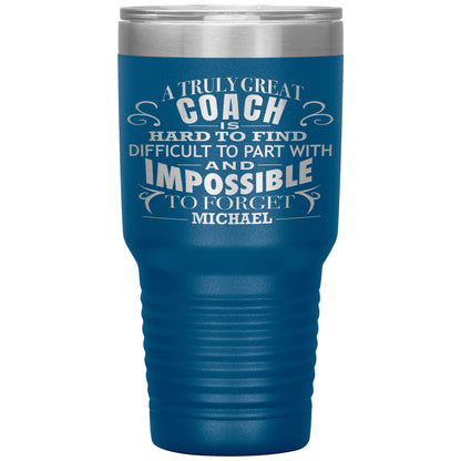 A Truly Great Coach Tumbler