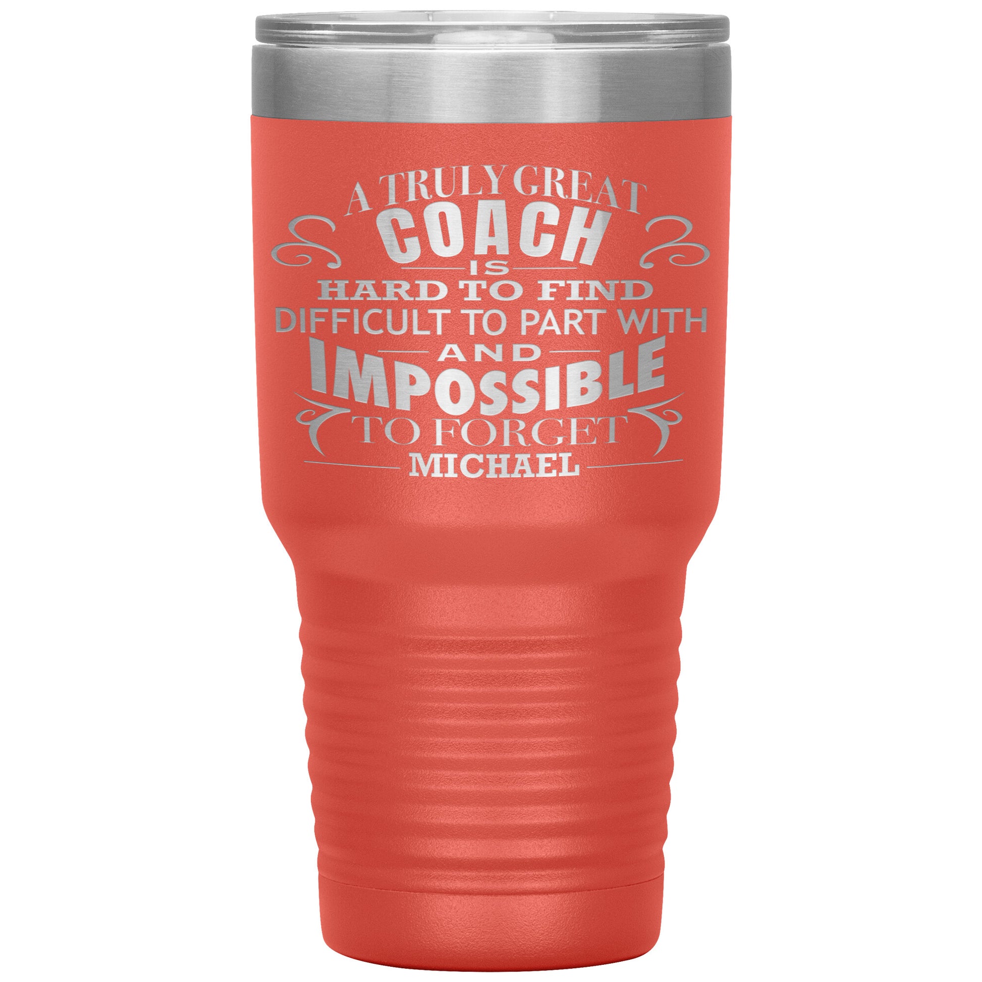 A Truly Great Coach Tumbler