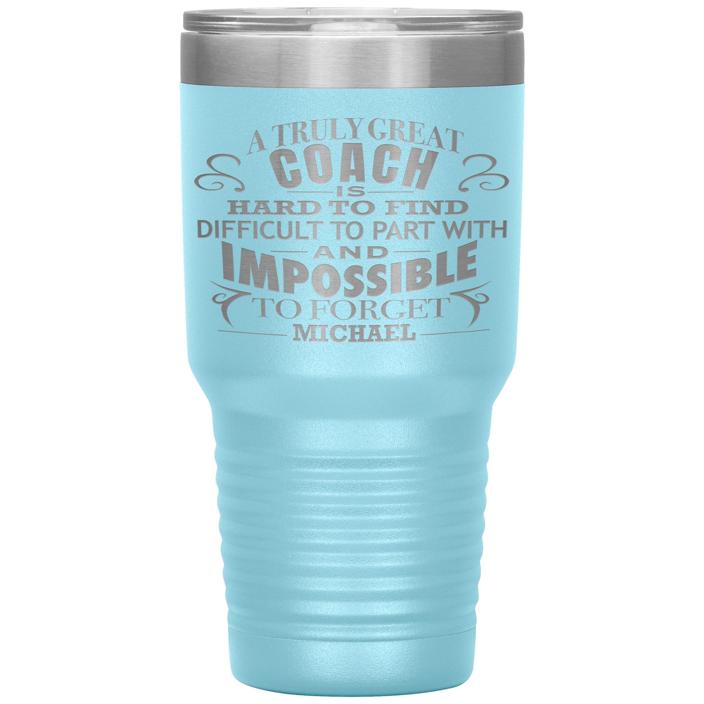 A Truly Great Coach Tumbler