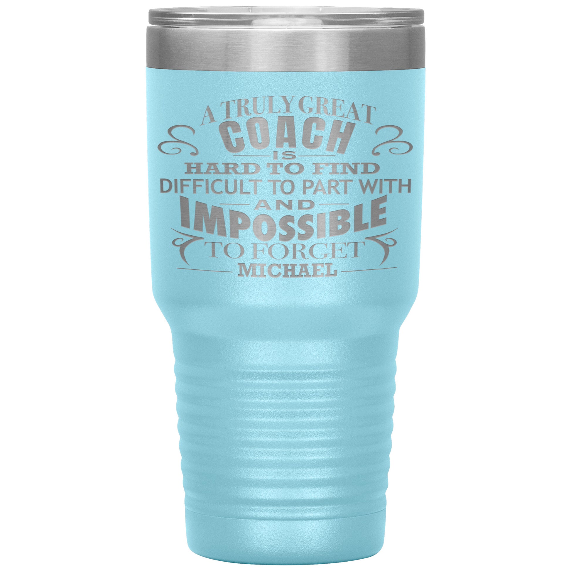 A Truly Great Coach Tumbler