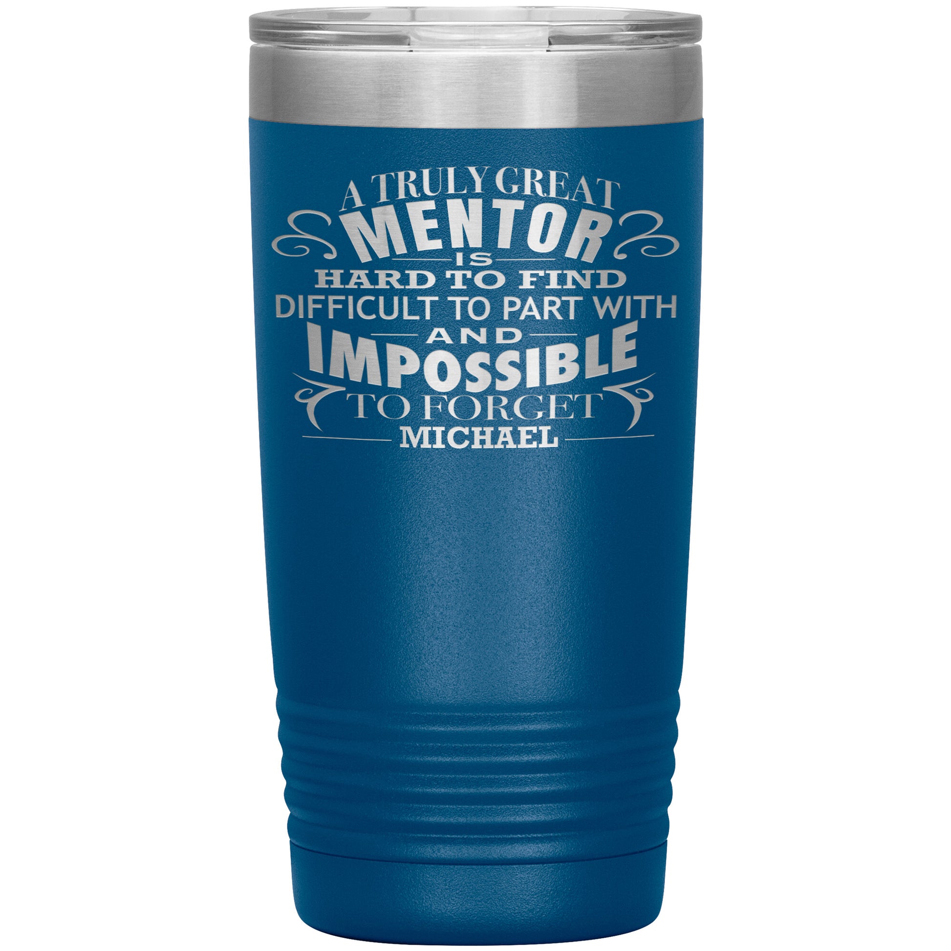 A Truly Great Mentor Tumbler