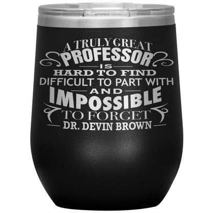 A Truly Great Professor Tumbler