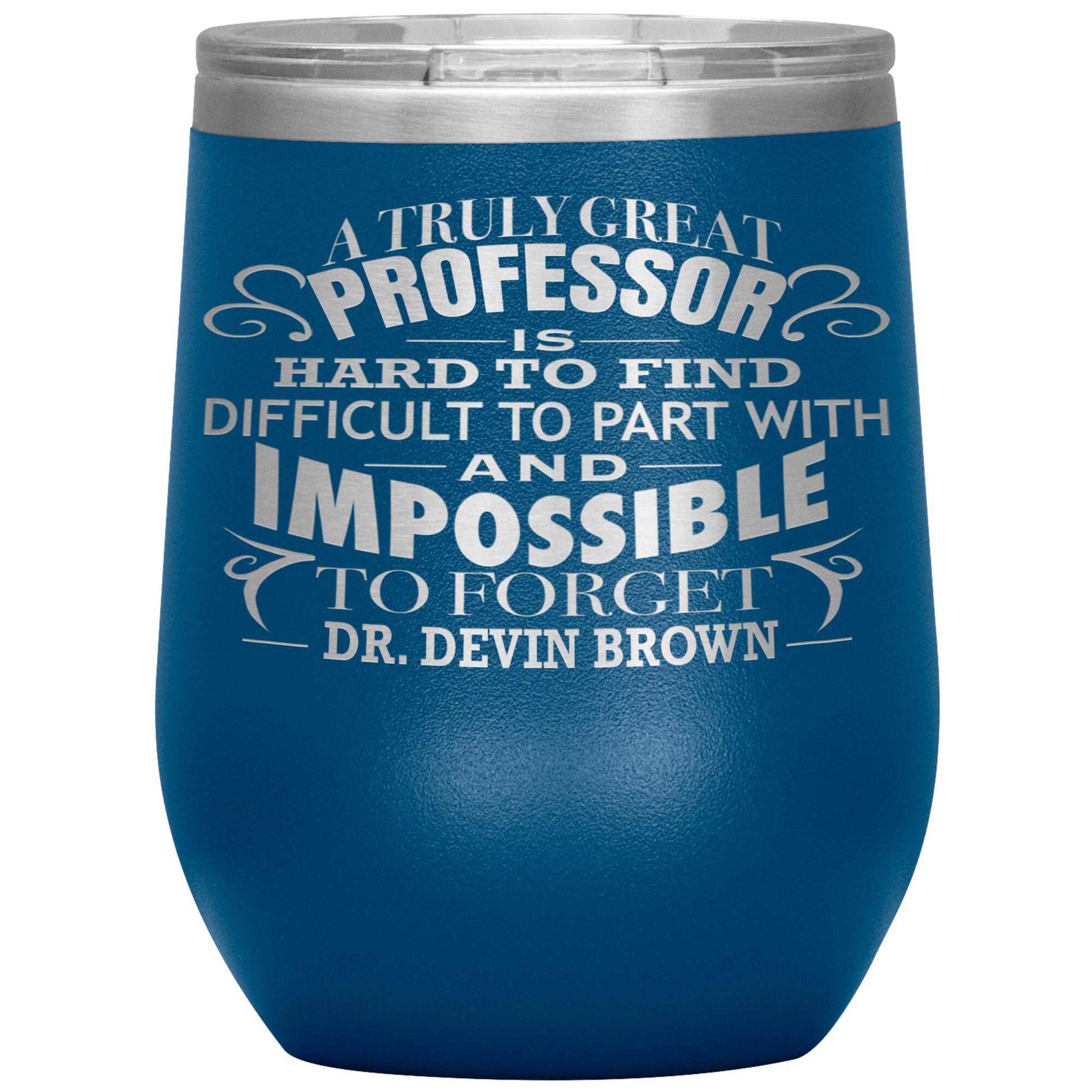 A Truly Great Professor Tumbler