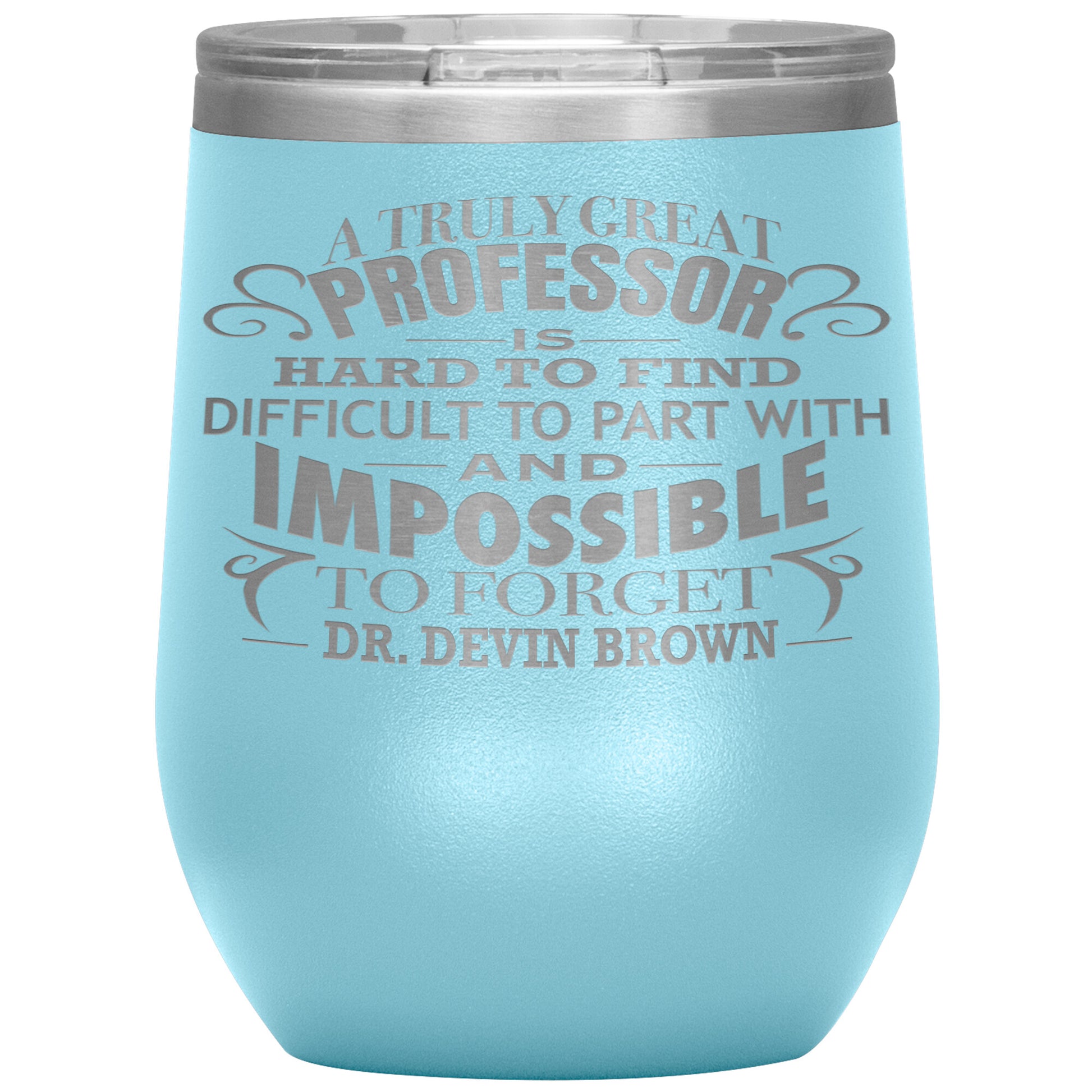 A Truly Great Professor Tumbler