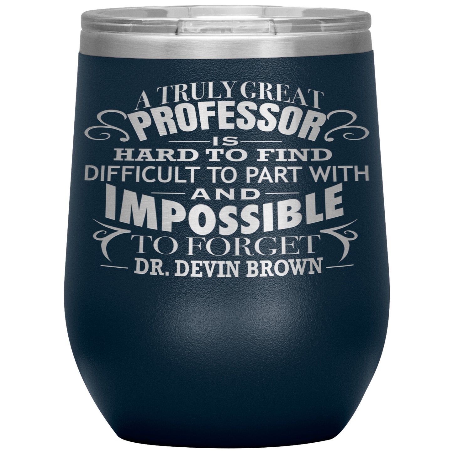 A Truly Great Professor Tumbler