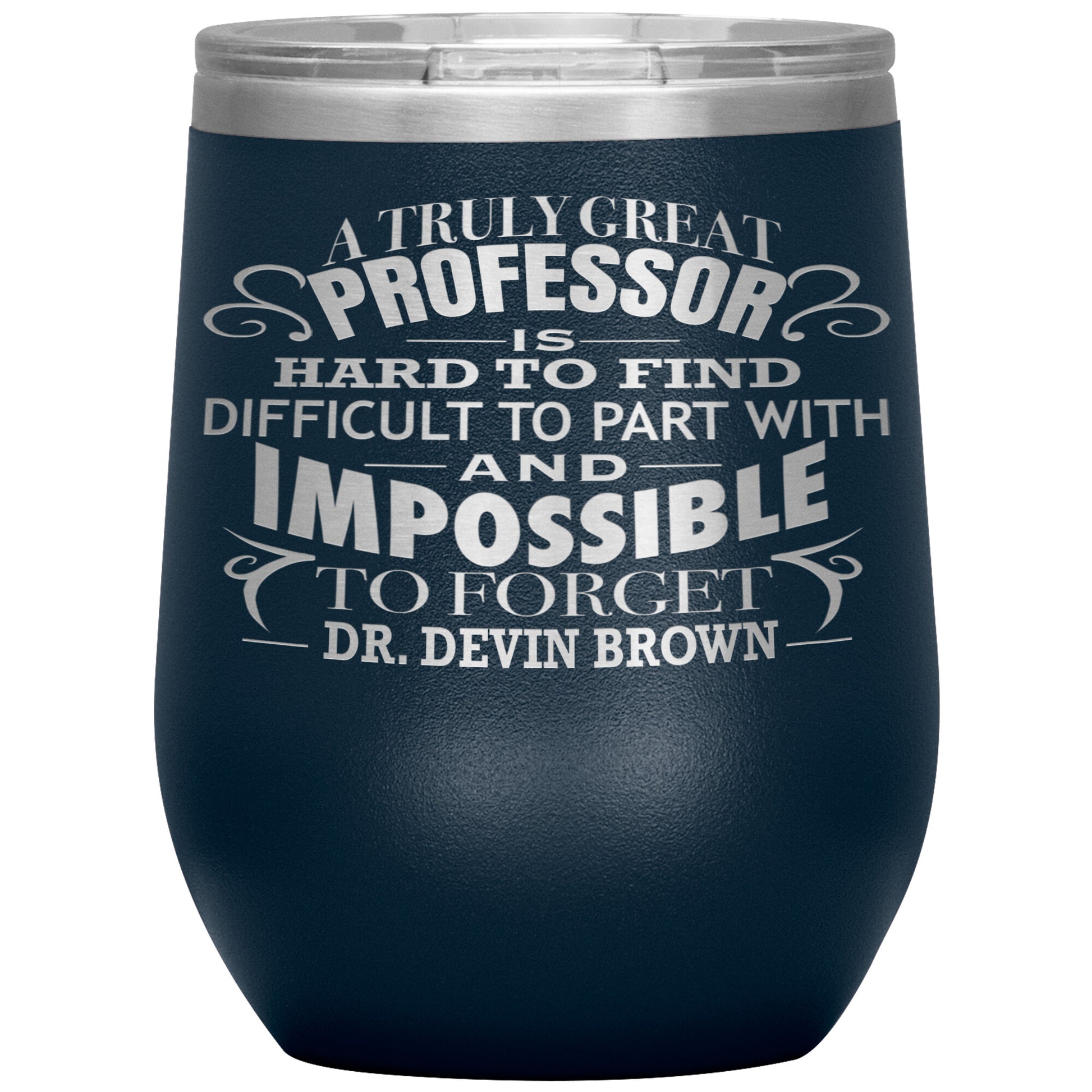 A Truly Great Professor Tumbler