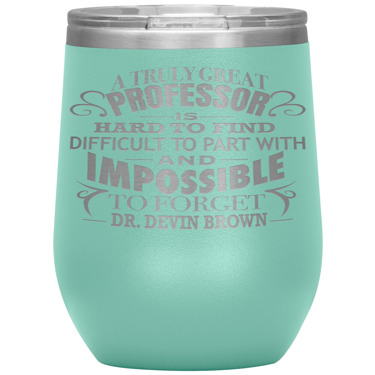 A Truly Great Professor Tumbler