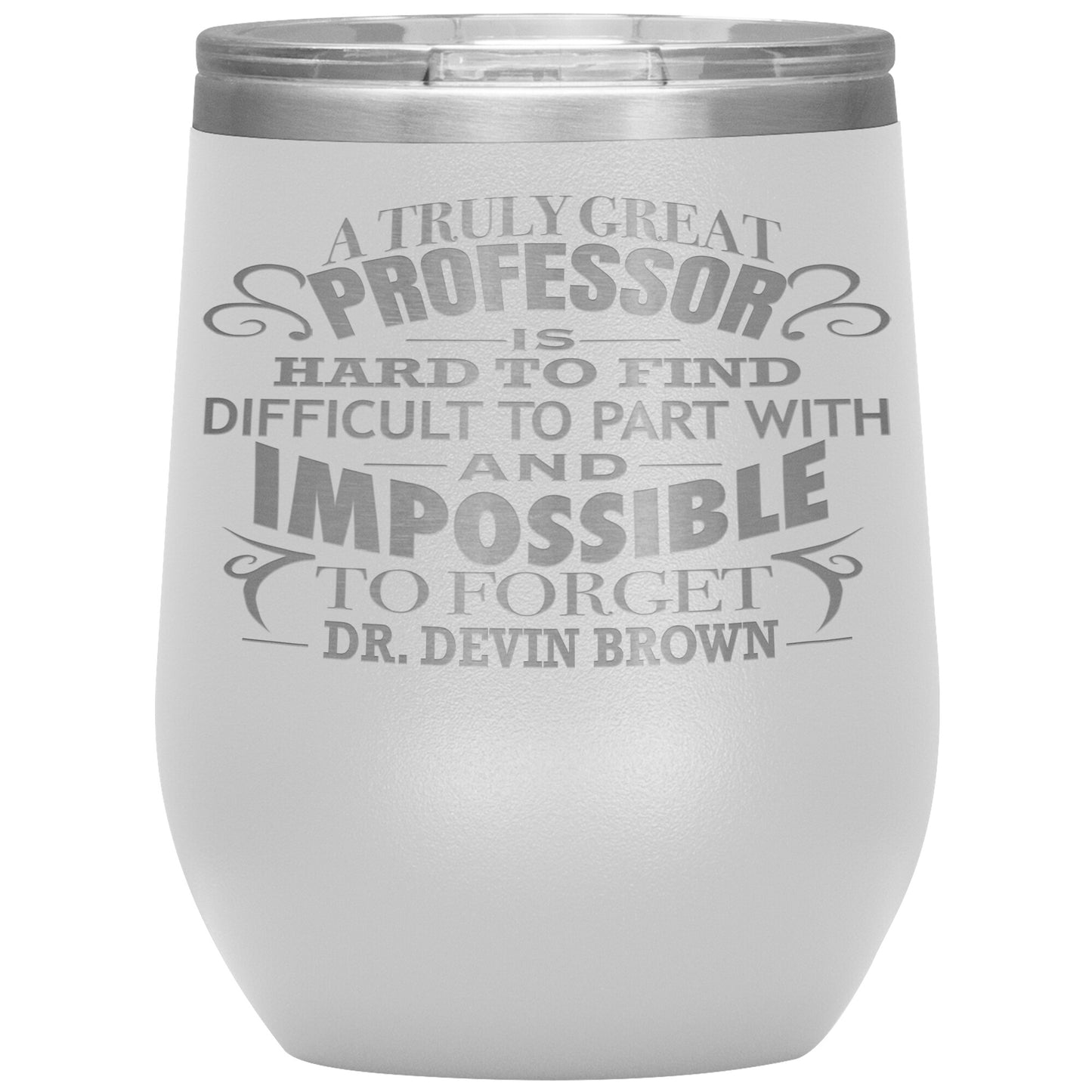 A Truly Great Professor Tumbler