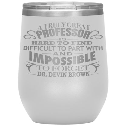 A Truly Great Professor Tumbler