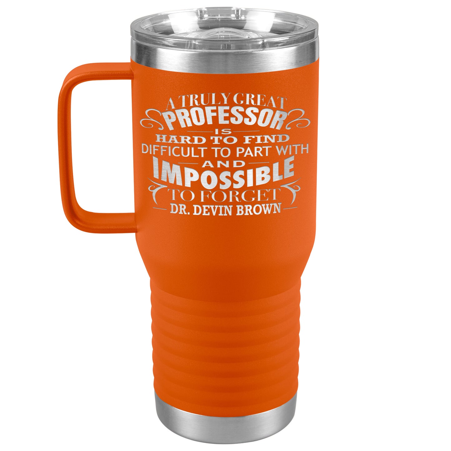 A Truly Great Professor Tumbler