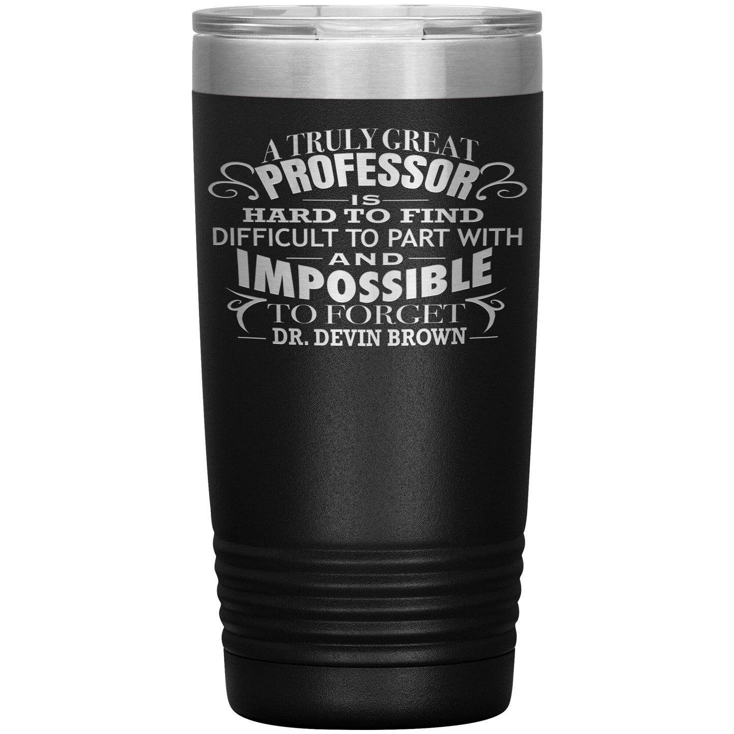 A Truly Great Professor Tumbler