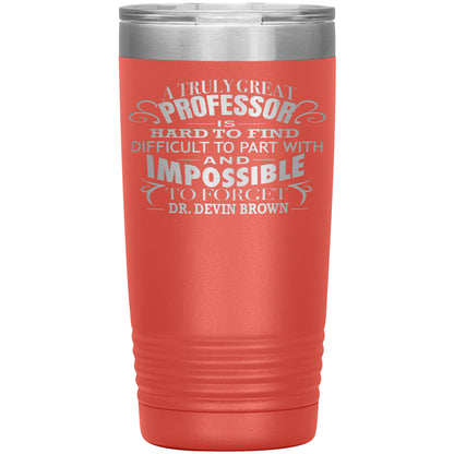 A Truly Great Professor Tumbler