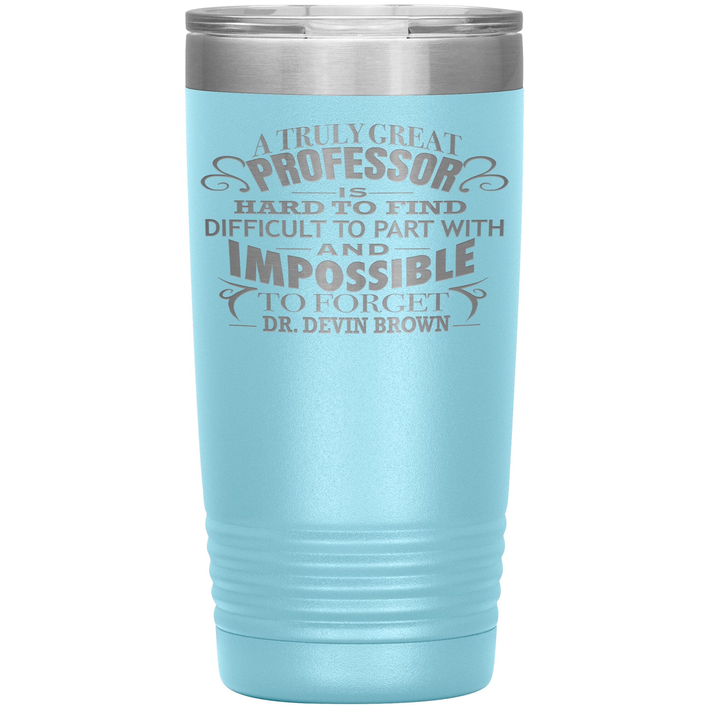 A Truly Great Professor Tumbler