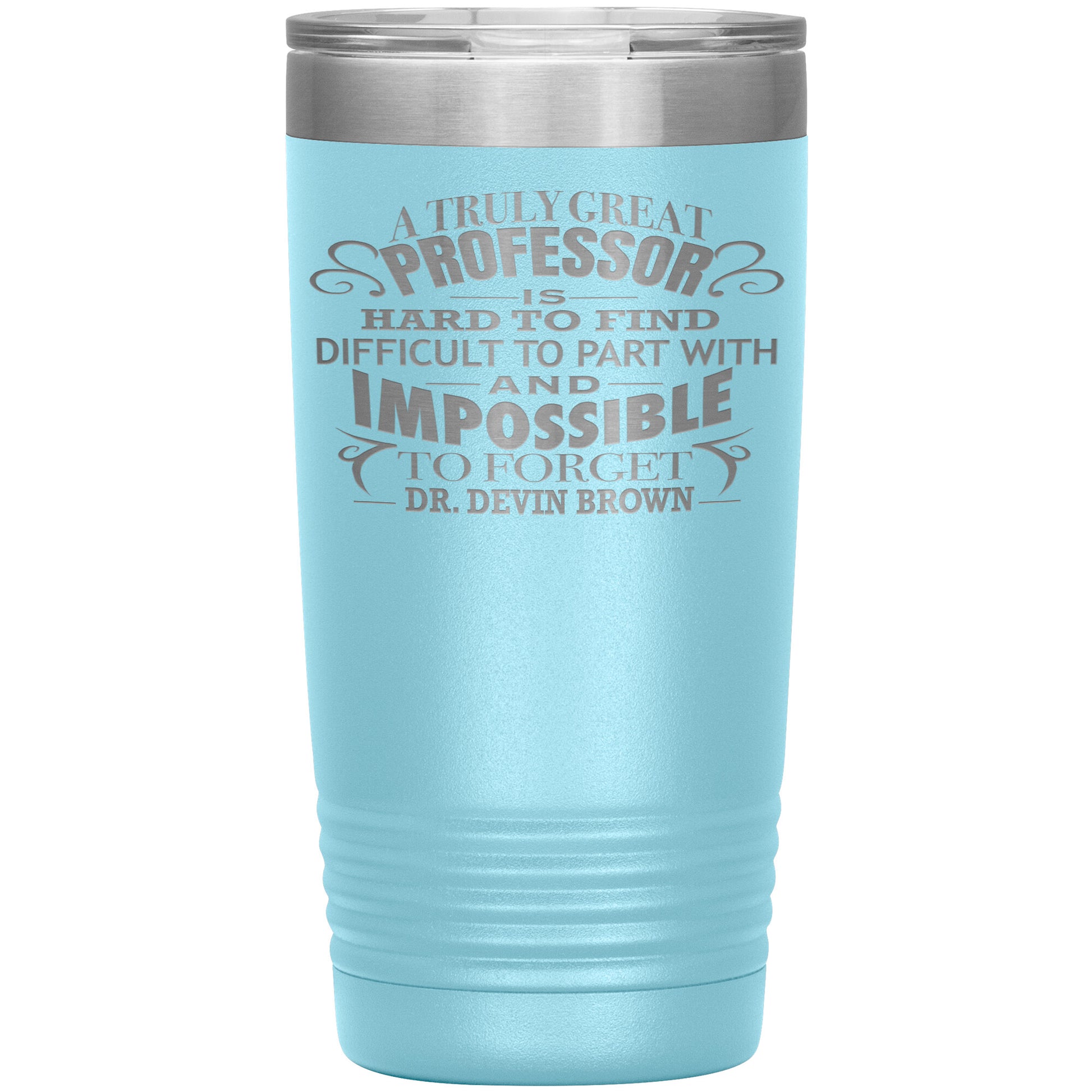 A Truly Great Professor Tumbler