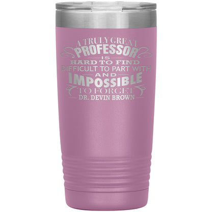 A Truly Great Professor Tumbler