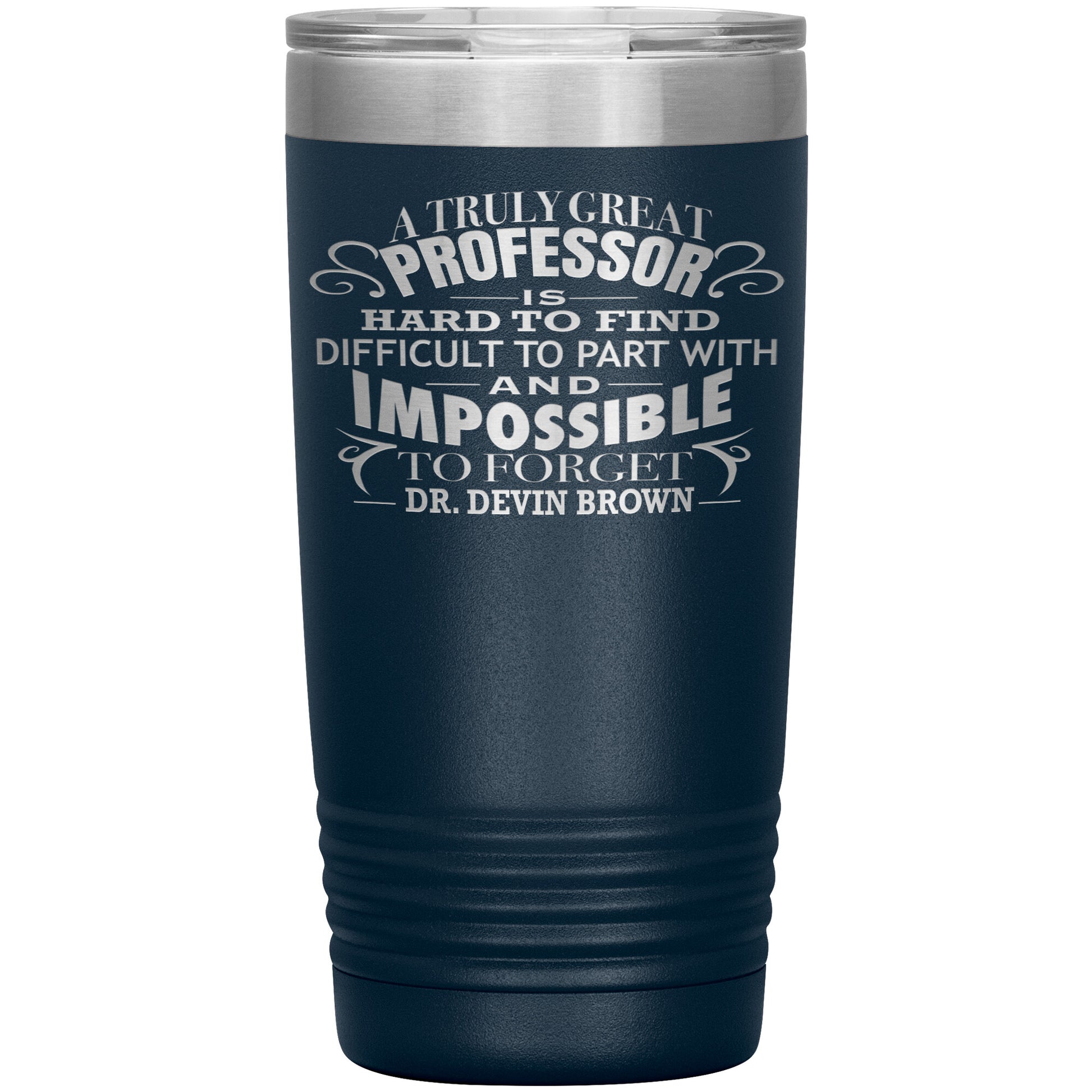 A Truly Great Professor Tumbler