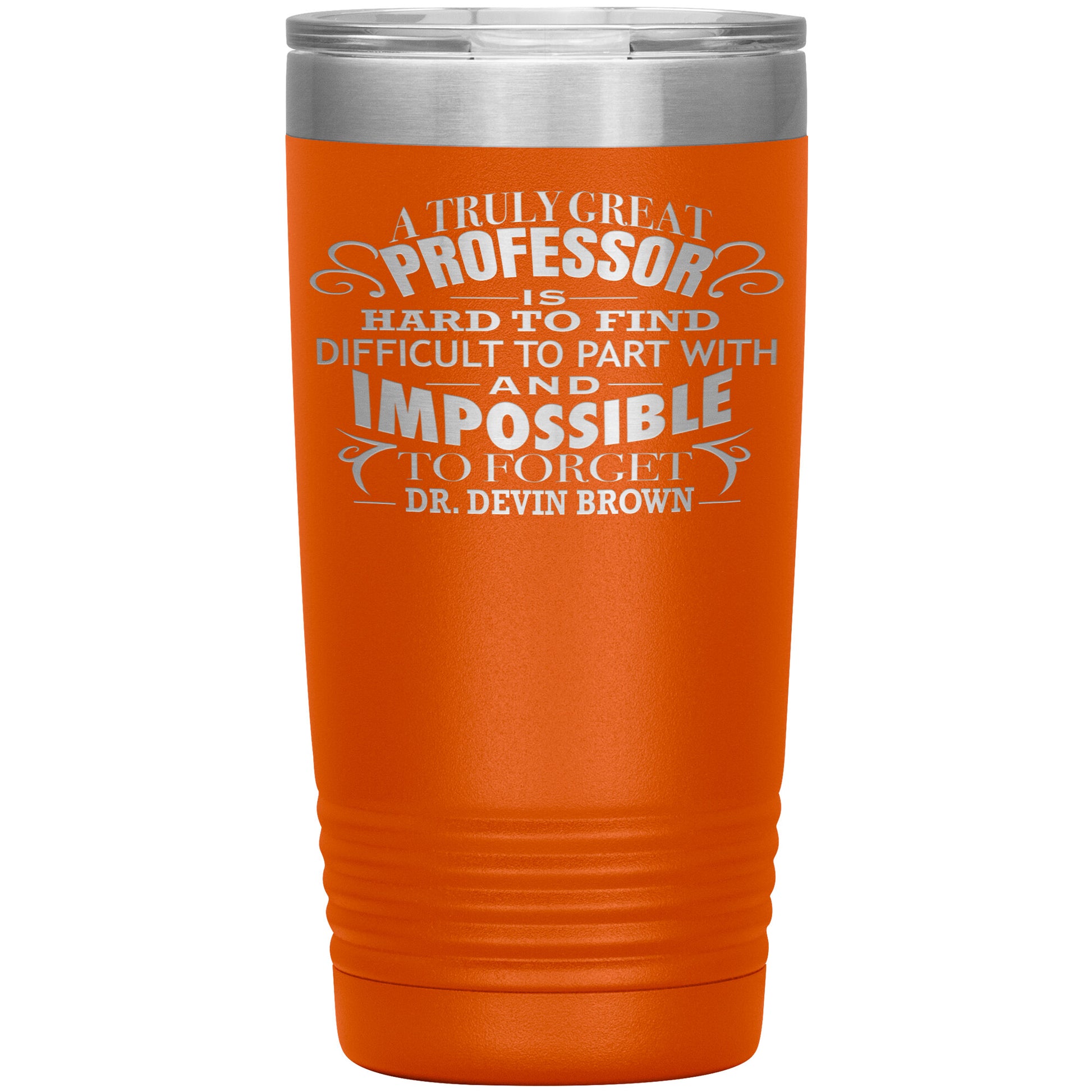 A Truly Great Professor Tumbler