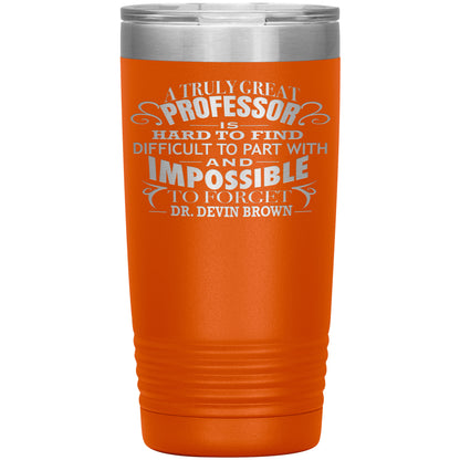 A Truly Great Professor Tumbler