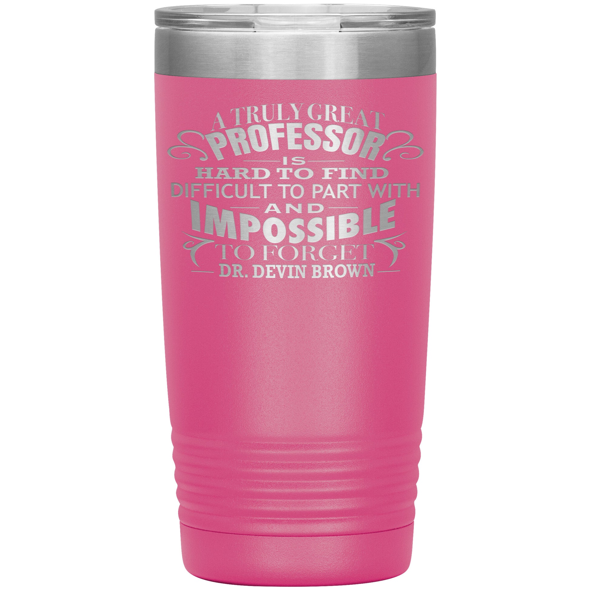 A Truly Great Professor Tumbler