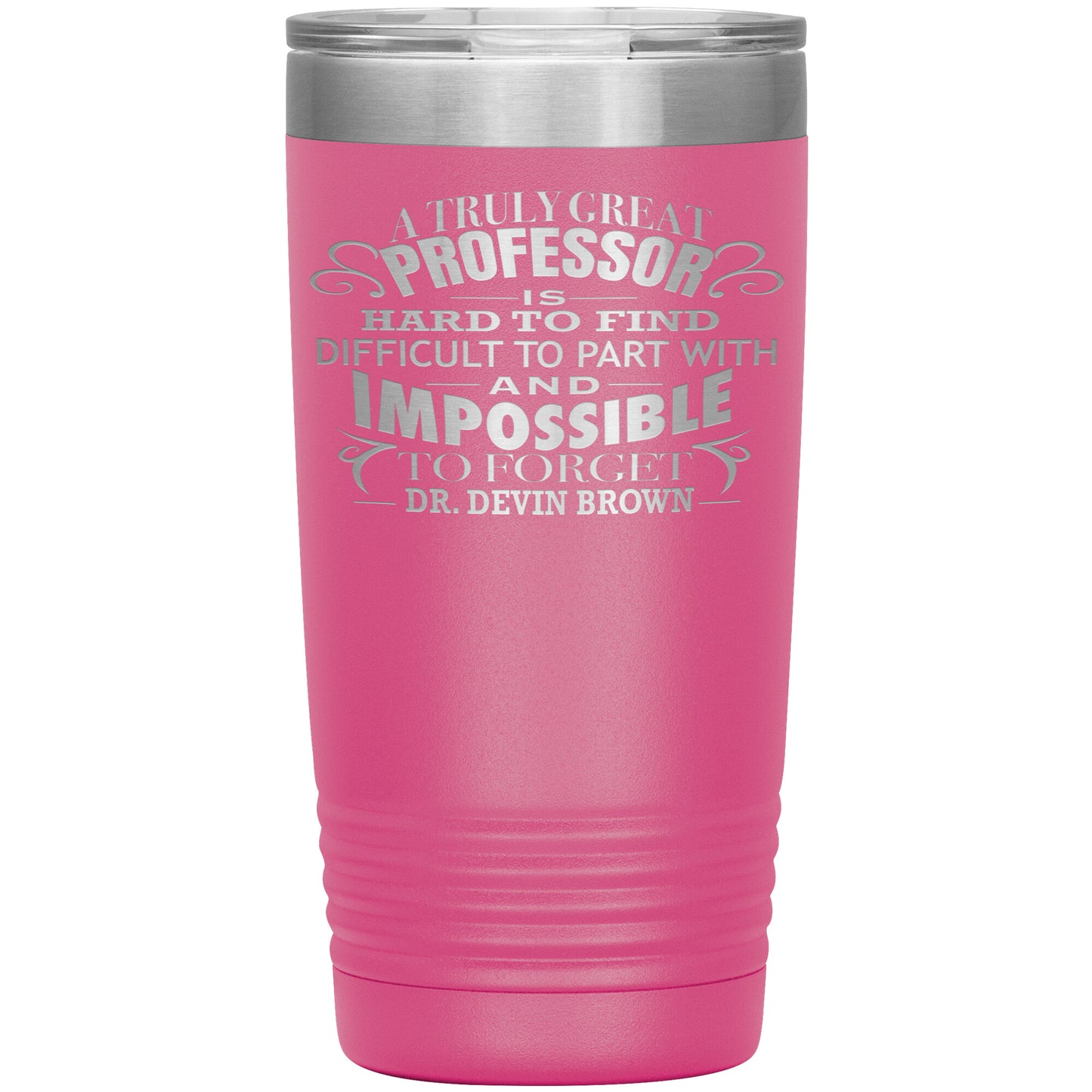 A Truly Great Professor Tumbler