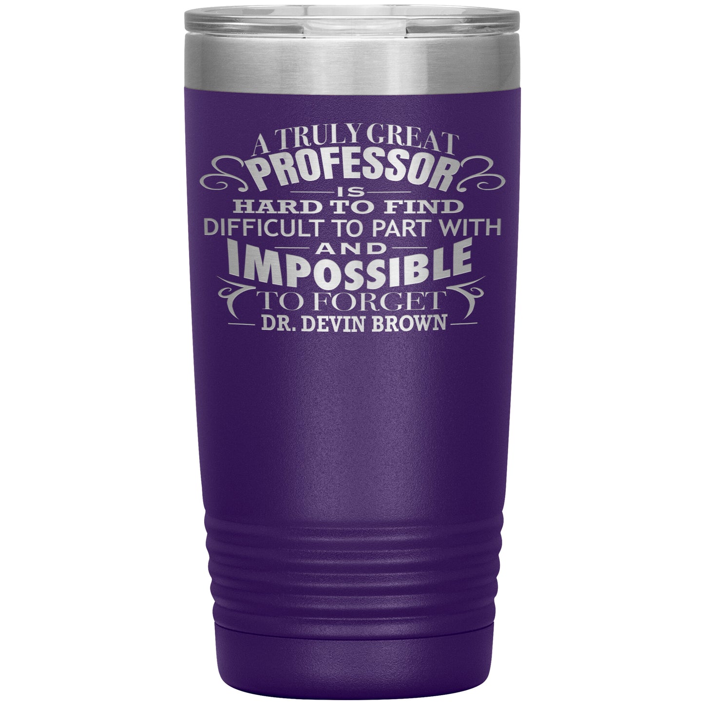 A Truly Great Professor Tumbler