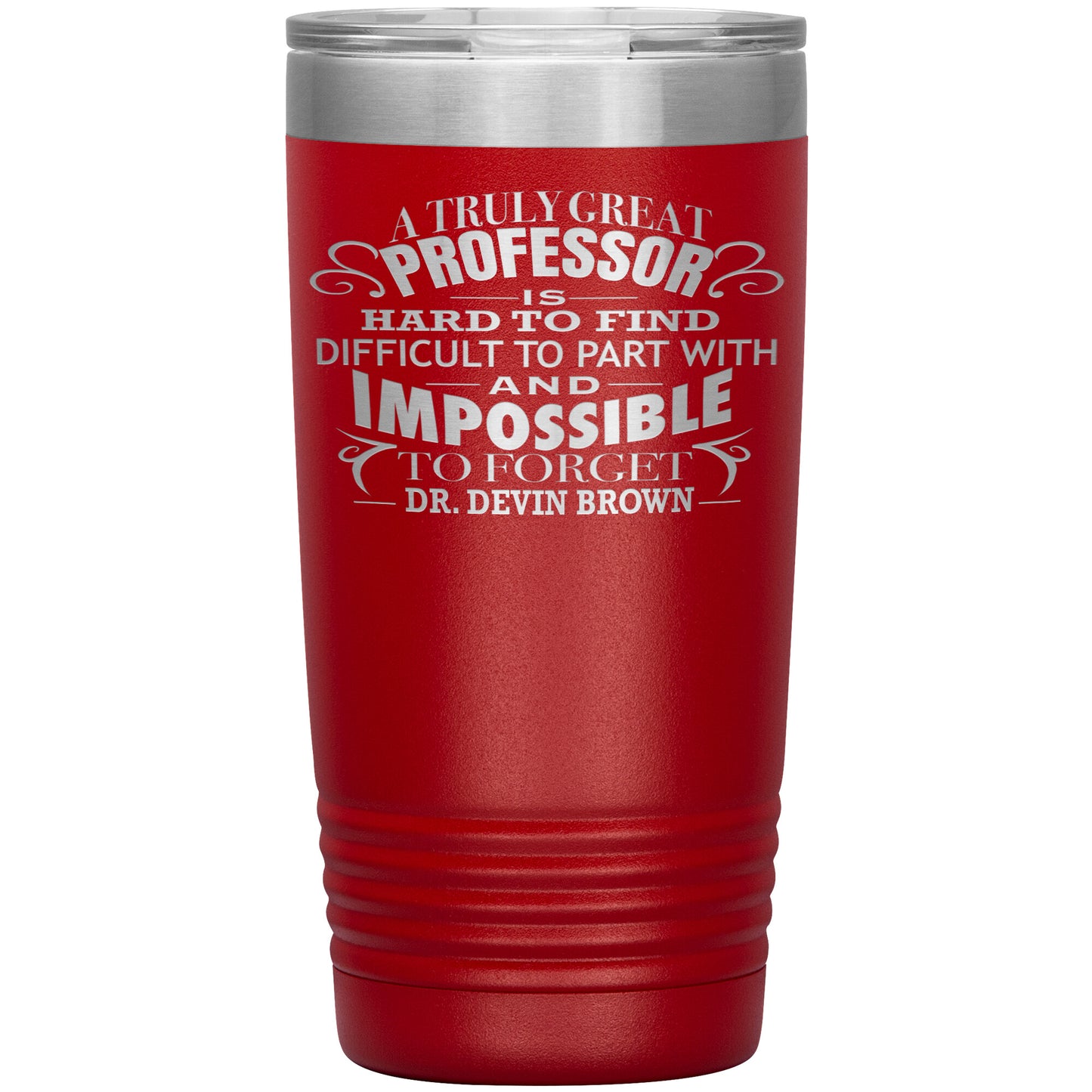 A Truly Great Professor Tumbler
