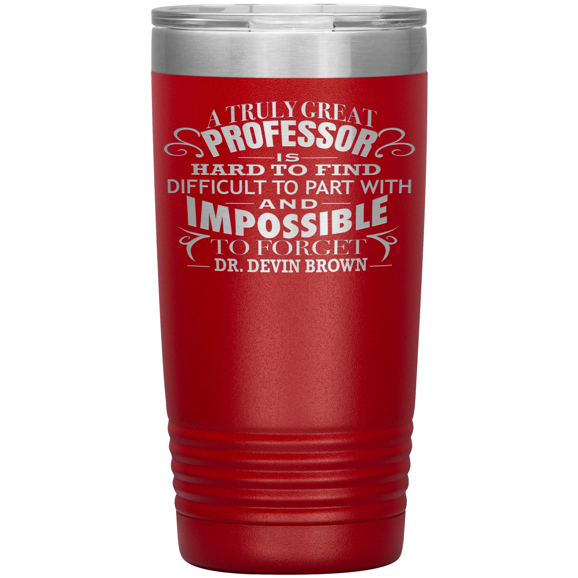 A Truly Great Professor Tumbler