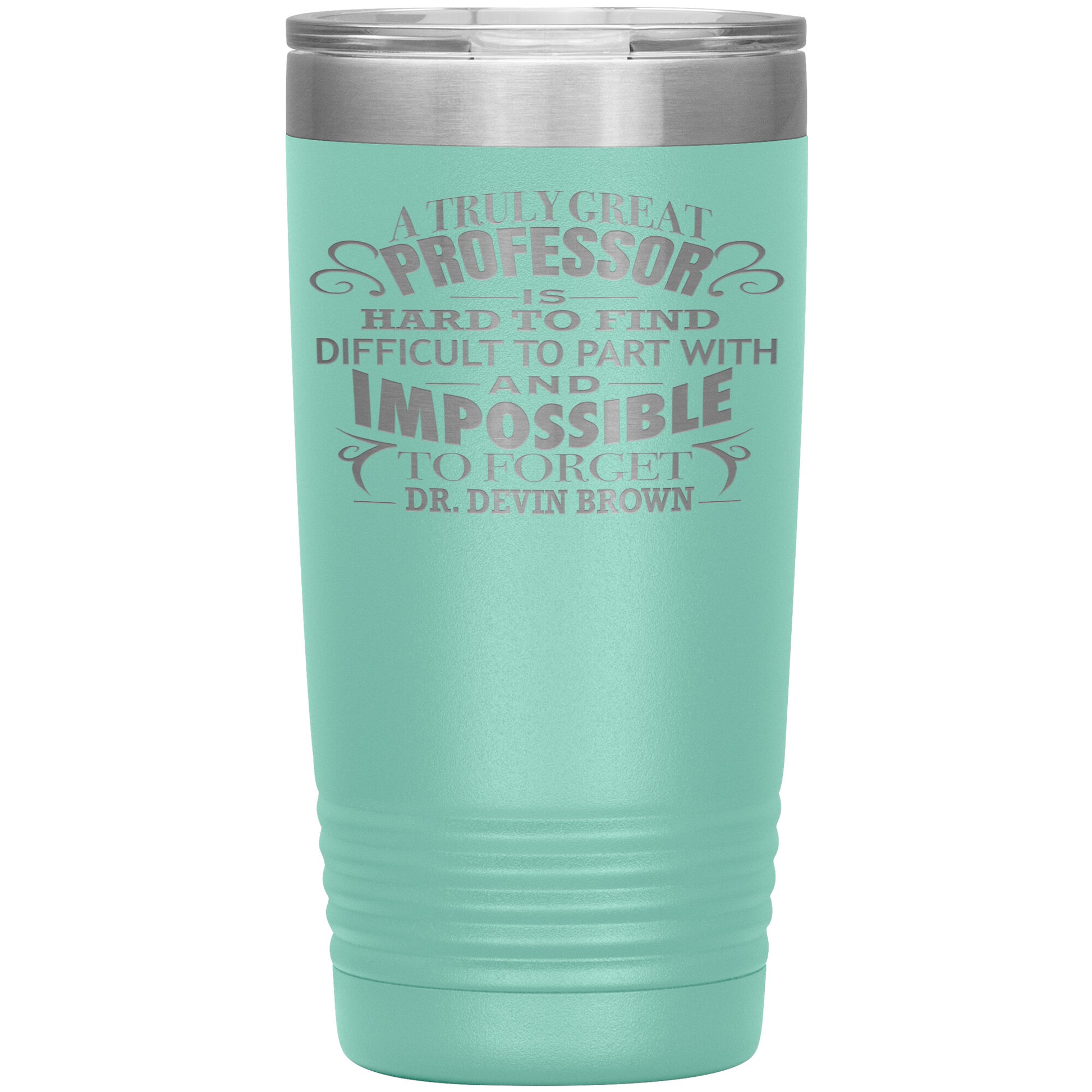 A Truly Great Professor Tumbler