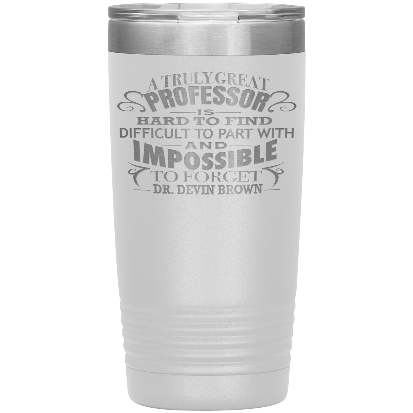 A Truly Great Professor Tumbler