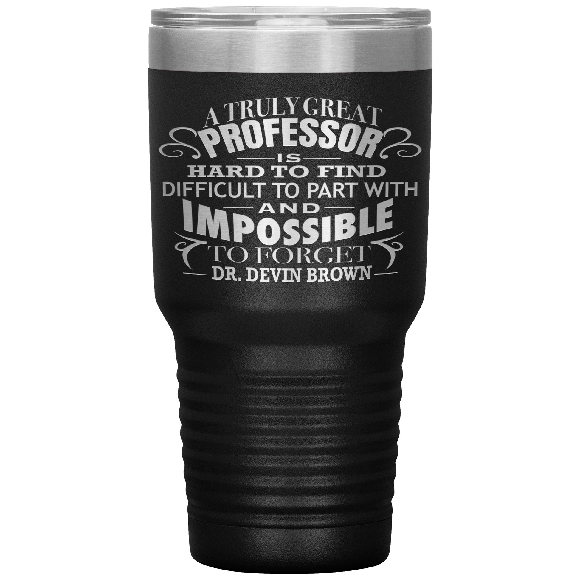 A Truly Great Professor Tumbler