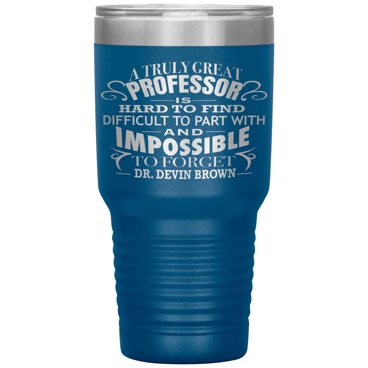 A Truly Great Professor Tumbler