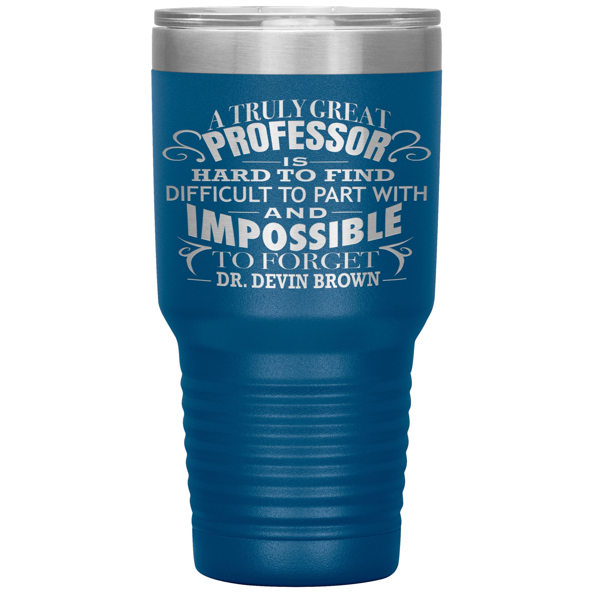 A Truly Great Professor Tumbler