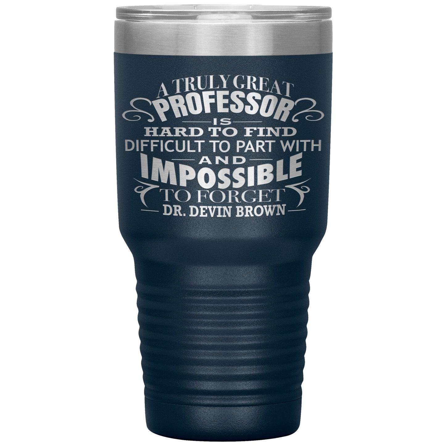 A Truly Great Professor Tumbler