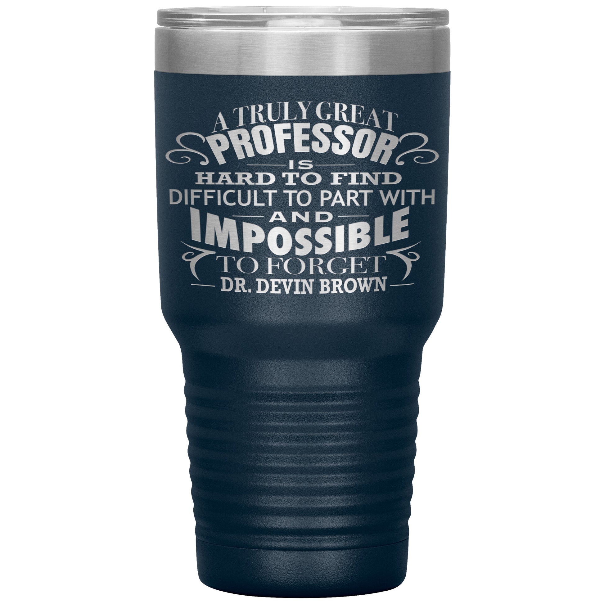 A Truly Great Professor Tumbler