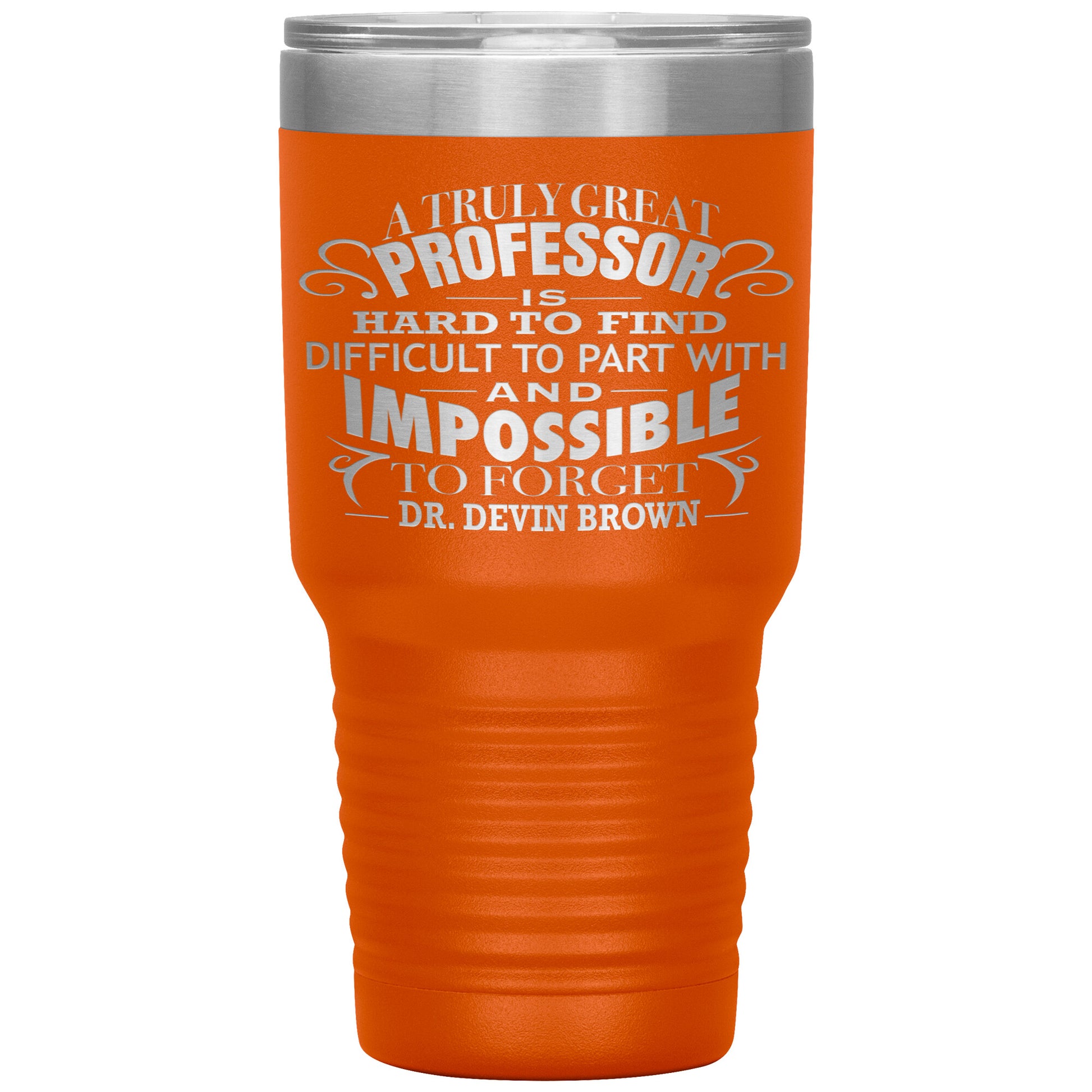 A Truly Great Professor Tumbler