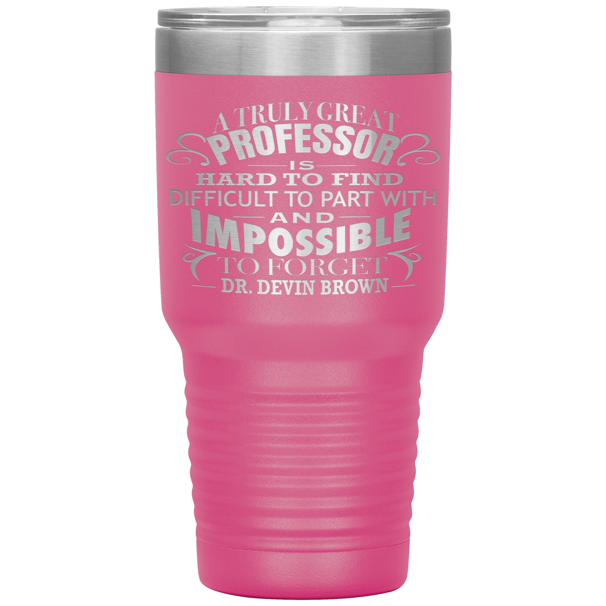 A Truly Great Professor Tumbler