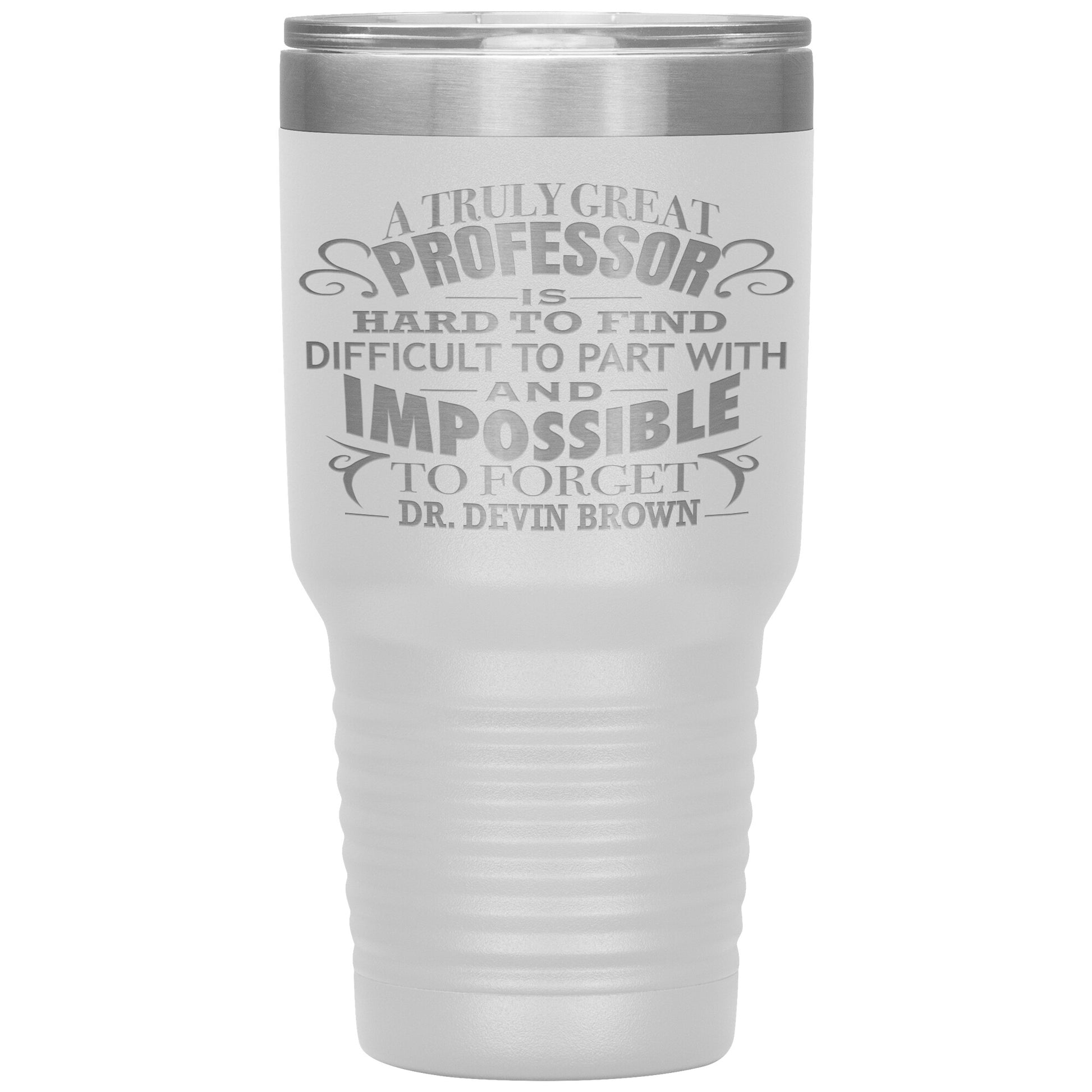 A Truly Great Professor Tumbler