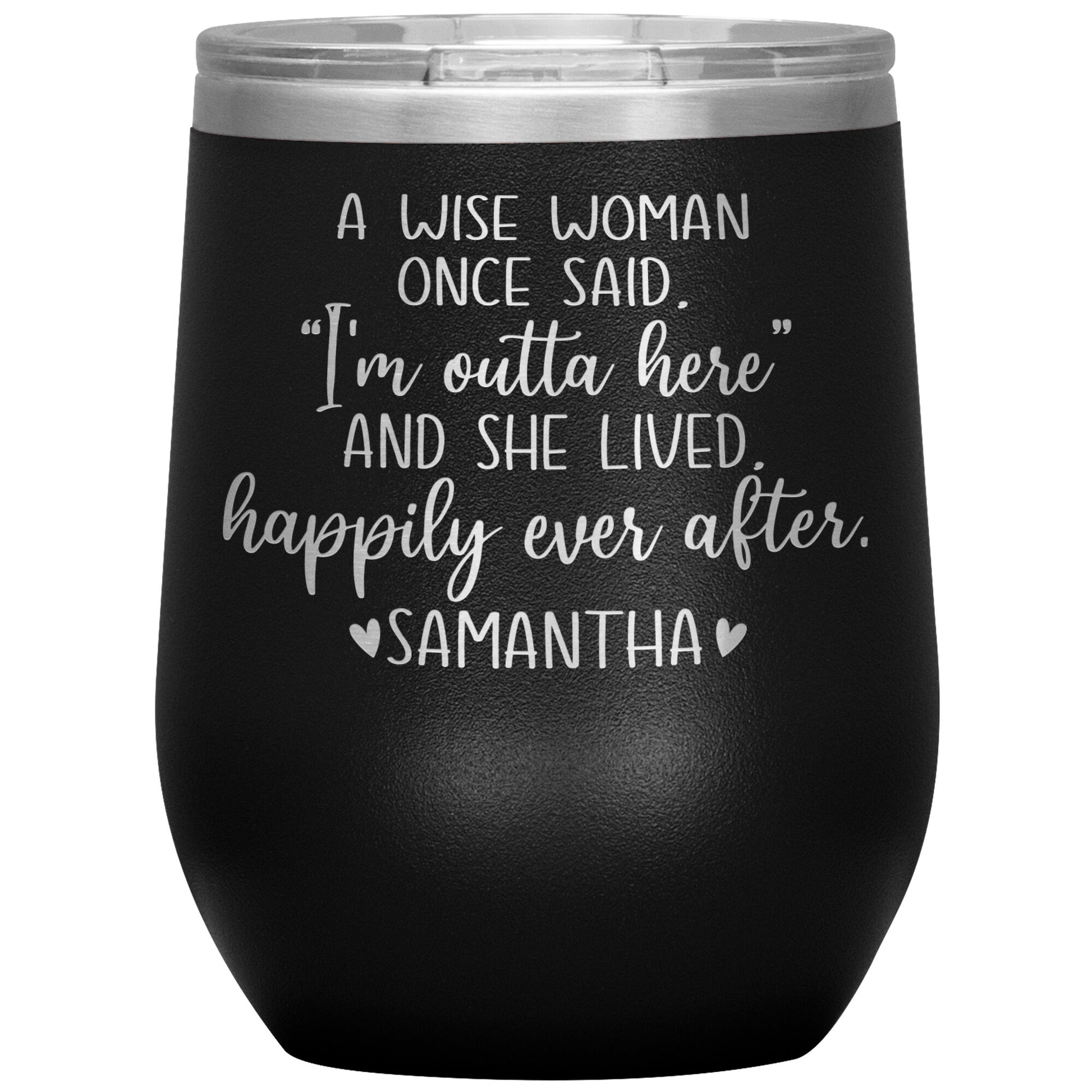 A Wise Woman Once Said Tumbler